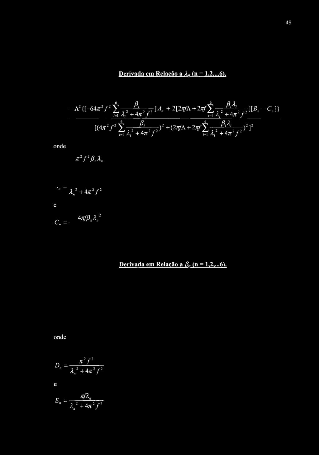 49 Derivada em Relacáo a A«(n = 1,2,...6).