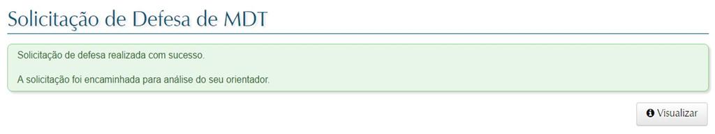 1ª observação ao passo 4: Lembramos que para o Mestrado deve ser obrigatoriamente informado 3 membros efetivos (1 orientador + 2 examinadores) e 1 membro examinador suplente podendo, ainda, ser