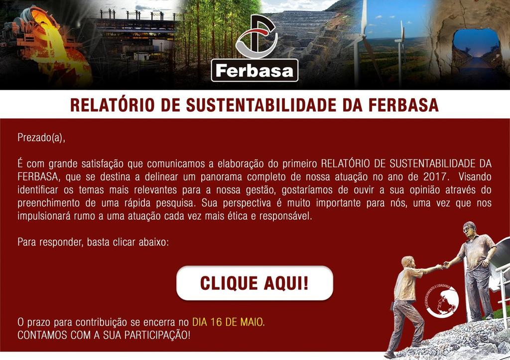 Relatório de Sustentabilidade 2017 - Consulta online Março/18 Abril -maio/18 Planejamento Materialidade Realização da Consulta Online com objetivo de buscar a percepção dos stakeholders e identificar