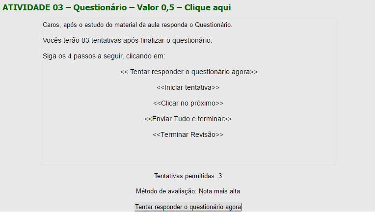 apresentada a relação de questões a serem respondidas.