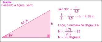 4) (EEM-SP) Quantos degraus de 19 cm de altura são necessários para substituir uma rampa de 9,5 m de extensão com inclinação de 30?