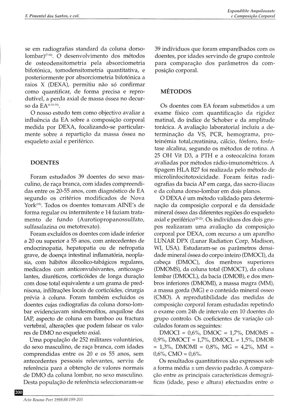 F. Pimentel dos Santos, e col. Espondiiite Anquilosante e Composição Corporal se em radiografias standard da coluna dorsolombar) (710).