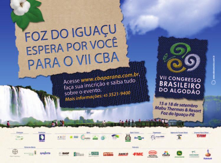 Goiás e Mato Grosso do Sul unidos no Dia do Algodão O Dia do Algodão nos Chapadões 2009 Em busca da viabilidade econômica da cultura do algodão acontecerá no próximo dia 10 de julho e abordará