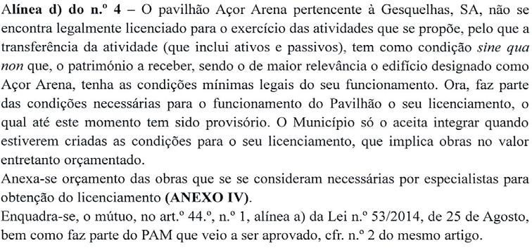 ), ao pagamento de dívida correspondente a créditos e débitos recíprocos entre entidades integralmente detidas pelo Município, e ao pagamento de despesas a realizar e que, por conseguinte, não