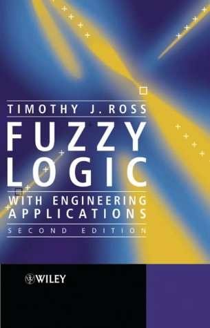 Fuzzy Logic with Engineering applications (2nd Ed.