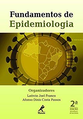 Fundamentos de Epidemiologia (Portuguese Edition) By Laércio Joel Franco, Afonso Dinis Costa (org.