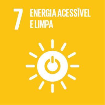 Assegurar o acesso confiável, sustentável e acessível à energia, para todos. 7.
