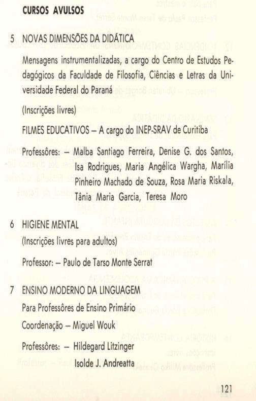 38 Ainda nesta edição da Universidade Volante, dentre os cursos avulsos destaco os seguintes cursos de caráter formativo descritos na Figura 12.