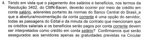 Resposta: As informações previstas em Edital deverão ser cumpridas irrestritamente. Resposta: Não.