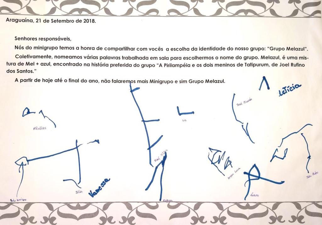 .. (Professora) Será que ele vai gostar? (Criança) Será que ele vai responder?