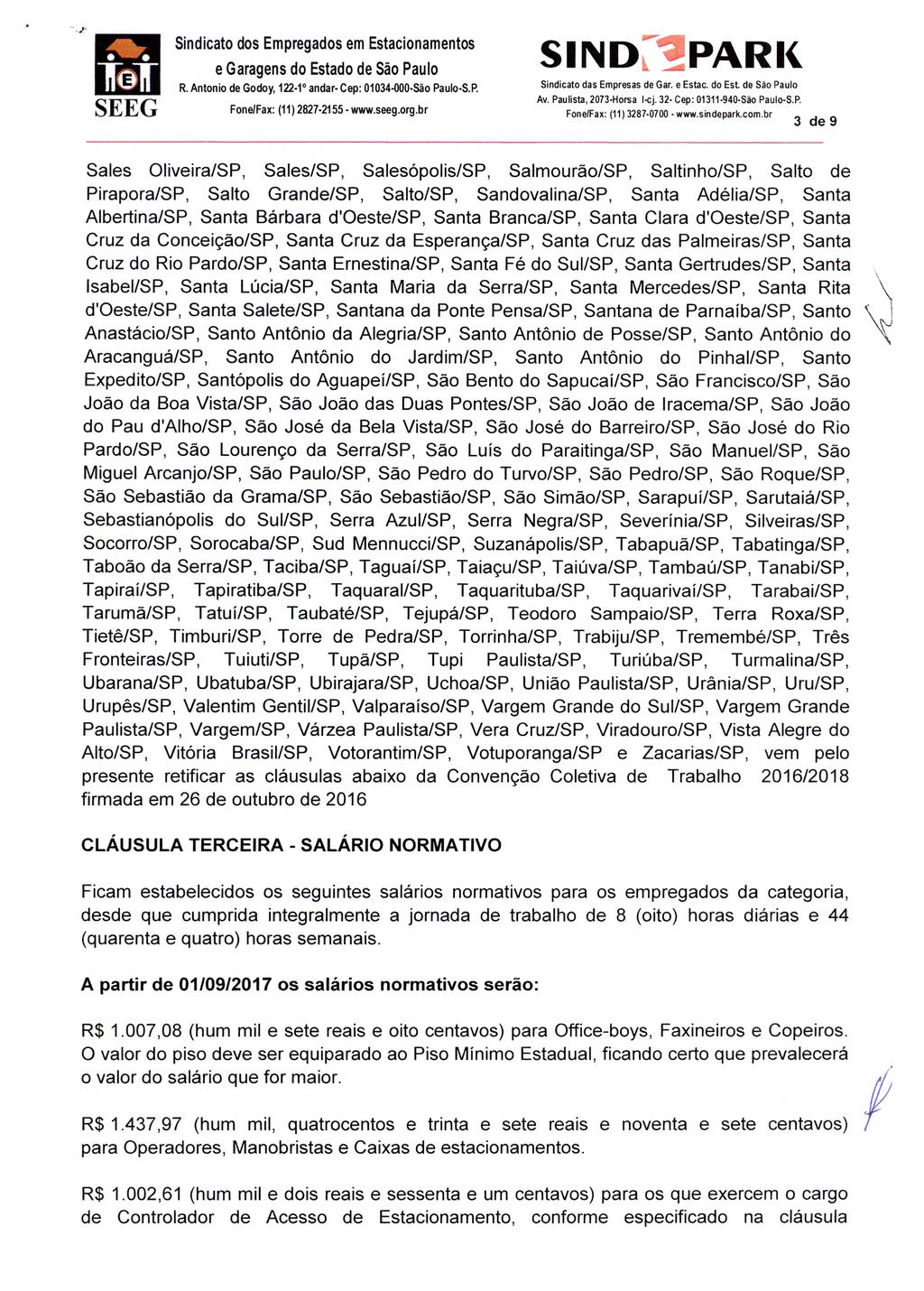 s i N L PARK R. Antonio de Godoy, 122-1 andar- Cep: 01034-000-São Paulo -S.P. Sindicato das Empresas de Gar. e Estac. do Est. de São Paulo S Elíi Fone/Fax: (11)2827-2155 - www.seeg.org.br Av.