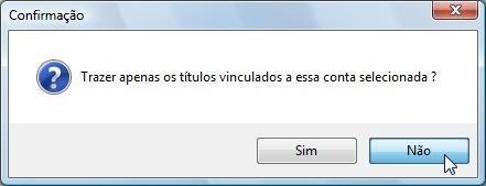 Seleção de títulos a receber Quando emitimos uma NF, nem sempre selecionamos a conta correta, por isso alguns títulos podem deixar de