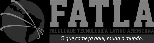 EDITAL DO PROGRAMA DE BOLSAS DE ESTUDOS 2019/01 A Faculdade Tecnológica Latino Americana FATLA, imbuída em princípios sociais, éticos e morais, compromissada em propiciar meios que permeiem a