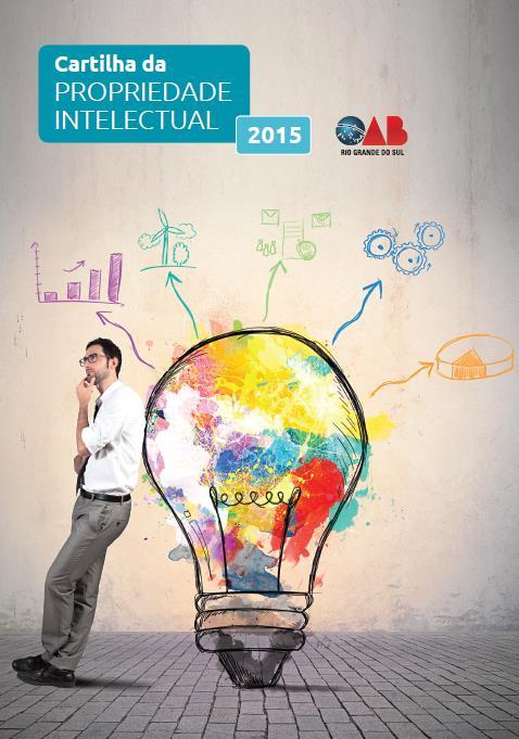 Cartilha da Propriedade Intelectual 2015 OAB-RS