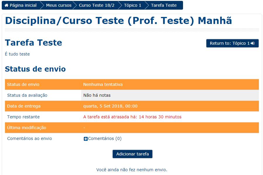 ENVIANDO UM ARQUIVO Dentro da página de uma tarefa podemos ver seus status de envio e avaliação, além de checar sua data de entrega e o tempo restante: Ainda é possível adicionar algum comentário