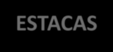 ESTACAS