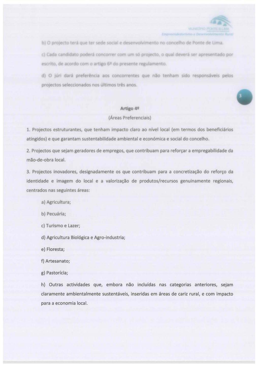 di O u c n qu re p n áv pi proj ctos elecc onados r'os ultlmos três anos Artigo 4lI (Áreas Preferenciais) 1.