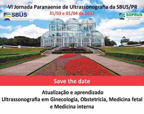 Agende-se Atualização científica no Paraná Nos dias 31 de março e 1º de abril será realizada a VI Jornada Paranaense de Ultrassonografia da SBUS/ PR, no Bourbon Convention Center.