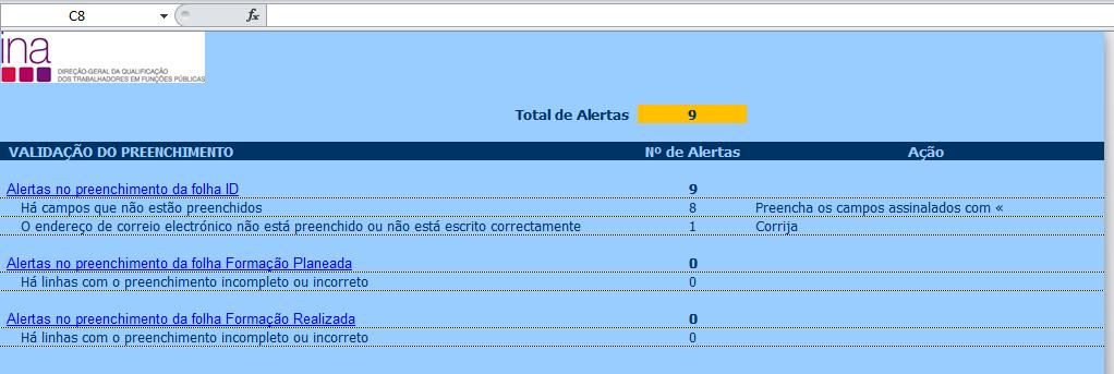 3. FOLHA DE VALIDAÇÕES O questionário contém uma folha de Validações A folha de Validações, resultante de um conjunto de regras