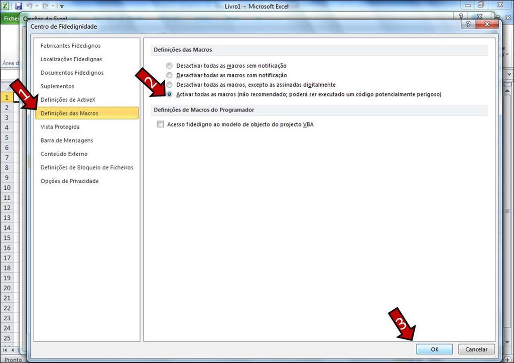 No CENTRO DE FIDEDIGNIDADE, clique em DEFINIÇÕES DAS MACROS (1), em