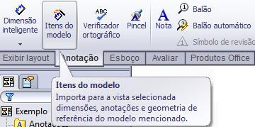 Clique na aba Anotação e em Itens do modelo. Vistas de destino: Lista as vistas de desenho onde os itens de modelo serão inseridos.