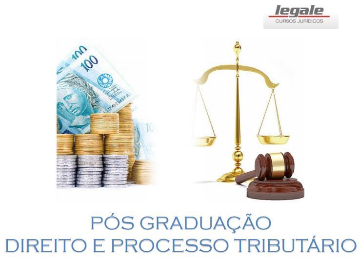 CURSO DE PÓS-GRADUAÇÃO EM DIREITO TRIBUTÁRIO - 07 Aula Ministrada pelo Prof. Pedro Bonifácio 18/09/2018 E-mail: tributario@legale.com.