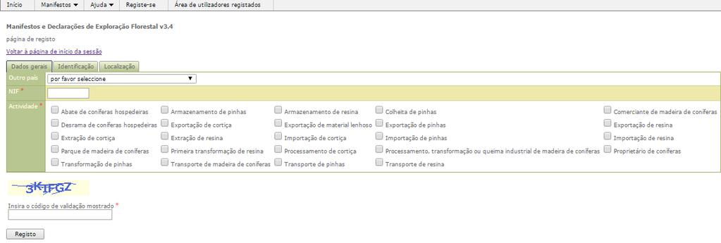 III Sistema de Informação da Pinha Registo de operador Um operador económico deverá se registar sempre que