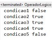 Exercício(2) - Lógicos Avalie as expressões abaixo e classifique o resultado como verdadeiro ou falso: 1. condicao1 = true && false; 2. condicao2 = false true;. condicao =! Condicao1;.