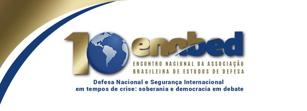 10 o Encontro Nacional da Associação Brasileira de Estudos de Defesa (ABED) ENABED 2018 USP - de 3 a 5 de setembro de 2018 REGRAS PARA SUBMISSÃO DE APRESENTAÇÃO DE TRABALHOS, PÔSTERES, MINICURSOS E