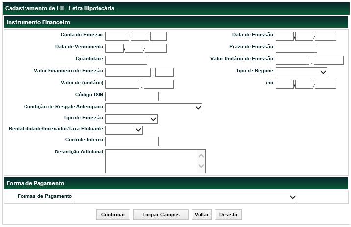 LH Menu Títulos e Valores Mobiliários > Instrumento Financeiro > Cadastramento/Emissão Ação Incluir O cadastro deve ser efetuado pelo Participante Registrador/Emissor (Conta 40).