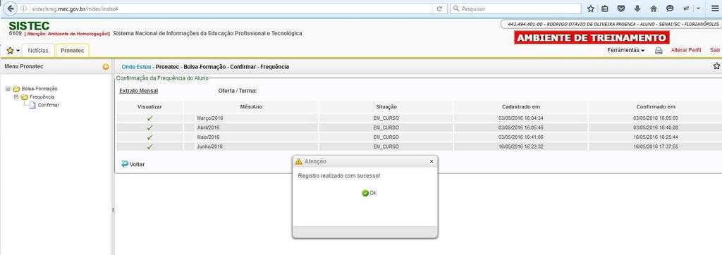 Passo 7 : O sistema informa que a operação foi registrada com sucesso.