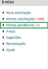 1. Clicar no menu Minhas Pendências 2.