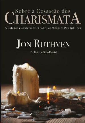 180 páginas, ISBN 978-85- 92734-03- 9 Sobre a Cessação dos Charismata JON RUTHVEN Alister McGrath disse em seu livro A Revolução Protestante, que Jon Ruthven articulou o melhor estudo e refutação ao