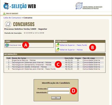 3 - ORIENTAÇÕES PARA REALIZAÇÃO DA INSCRIÇÃO A tela principal das inscrições para o Processo Seletivo apresenta 4 áreas: 1. Link para realizar a inscrição (figura 3, item A).