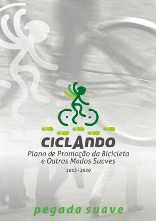 2011 Plano de Promoção da Bicicleta e Outros Modos de Transporte Suaves 2013 Recomendação da Assembleia da República