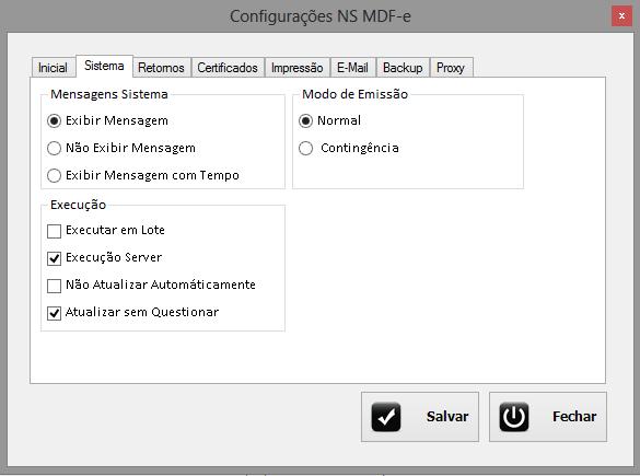 1.2 Aba Sistema Figura 5 Aba Sistema 1.2.1 Mensagem Sistema Exibir Mensagem - todas as mensagens serão exibidas. Não Exibir Mensagem - nenhuma mensagem será exibida.