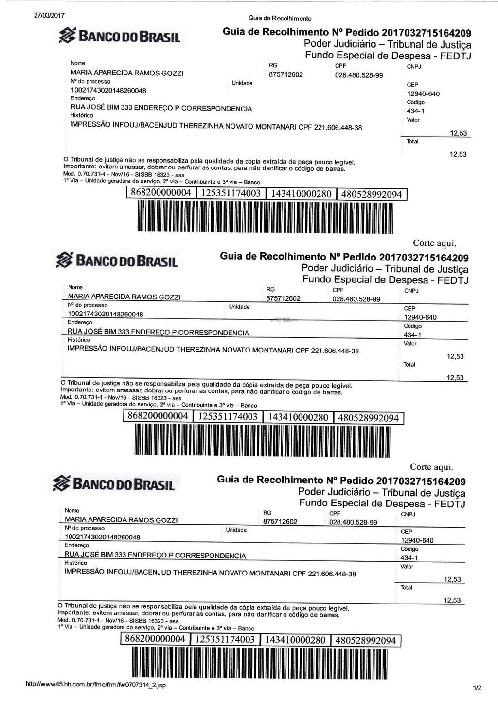 27lúmfi $BnrucoooBn rstr Gúa ê Rsdhimento Guia de Recolhimento No Pedido 2O1103271i164209 Poder Judiciário - Tribunal de Justiça Fundo Especial de Despesa - FEDTJ RG CPF MARN APARECIDA RAII OS GOZZI