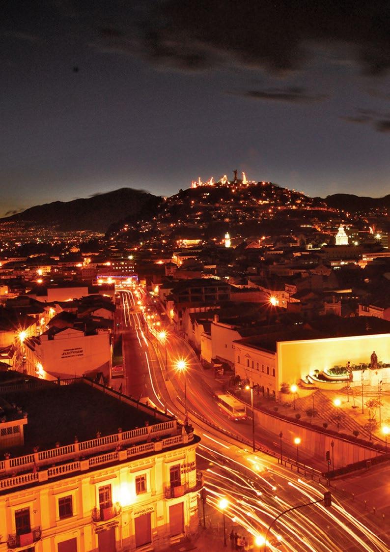 26 QUITO, LAGOAS E VULCÕES Saídas: Domingos 6 noites / 7 dias Inclui: Traslado aeroporto / hotel / aeroporto 4 noites de hospedagem em Quito com café da manha todos os dias Quito City Explorer (Quito