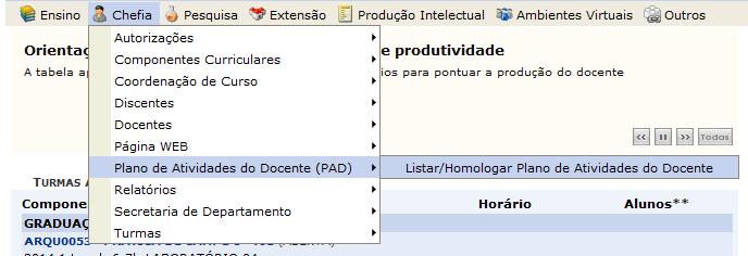 2. Chefia Homologar PAD SIGAA Portal do Docente Para homologar os PADs, acesse o seguinte item de menu: