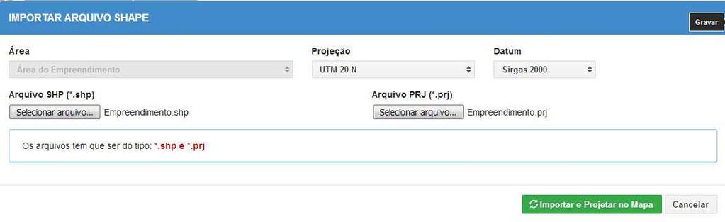 Caso a opção seja "Importar Aquivo Shape", deve ser selecionado o arquivo em formato ".shp" e o outro na extenção ".