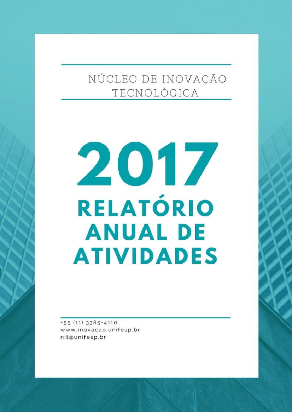 INFORMES 4. Publicação do Relatório Anual de Atividades do NIT 2017 Disponível em: https://issuu.