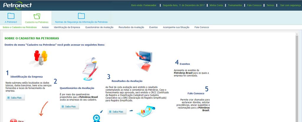 2. Como acessar Como acessar a funcionalidade Acompanhe sua Situação : Após efetuar o