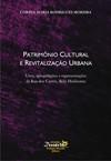 PATRIMÔNIO E CULTURAL E REVITALIZAÇÃO URBANA: USOS, APROPRIAÇÕES E REPRESENTAÇÕES DA RUA DOS CAETÉS, BELO HORIZONTE Autora: Corina Maria Rodrigues Moreira Ano:2009 Páginas: 112 Resumo: Este livro
