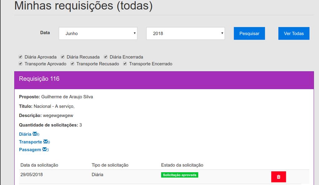 Na Figura 14, o campo 1 ( destacado em azul) as requisições podem ser filtradas por data de viagem; no campo 2 (destacado em em vermelho) as requisições podem ser filtradas pelo estado das