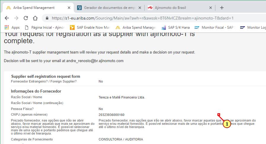 (1) A mensagem acima indica que a sua solicitação de cadastro foi enviada com sucesso para a Central de Cadastros da Ajinomoto.