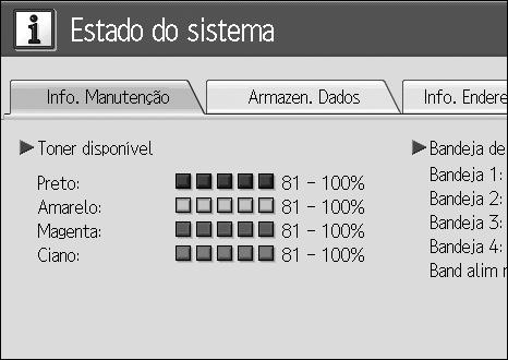 Verificar Estado e Definições do Equipamento B Prima cada separador e verifique o seu conteúdo. 1 C Depois de verificar a informação, prima [Sair].