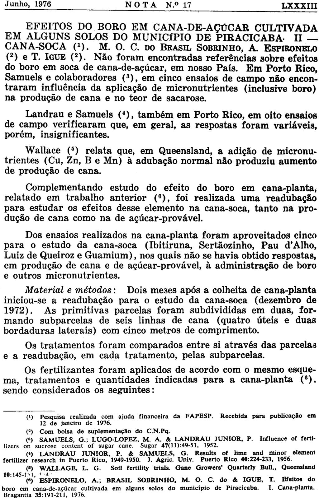 EFEITOS DO BORO EM CANA-DE-AÇÚCAR CULTIVADA EM ALGUNS SOLOS DO MUNICÍPIO DE PIRACICABA- II CANA-SOCA ( 1 ). M. O. C. DO BRASIL SOBRINHO, A. ESPIRONELO ( 2 ) e T. IGUE ( 2 ).