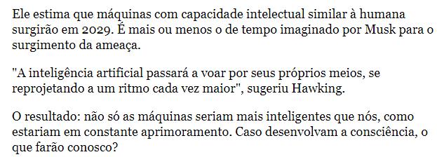 STEPHEN HAWKING AFIRMA QUE INTELIGÊNCIA ARTIFICIAL SE IGUALARÁ A HUMANA EM 2029 Fonte: https://www1.folha.uol.