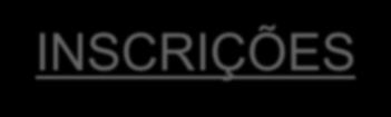 INSCRIÇÕES Para acessar o formulário de inscrição no site da CBTARCO: ir para o endereço www.cbtarco.org.br, na barra lateral direita selecionar a opção Inscrições em Eventos.