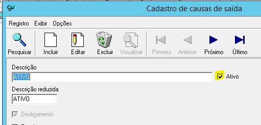 6. Secretaria 6.8. Causa de saída: Disponibilizado no cadastro de causa de saída a opção para indicar se ela está ativa.